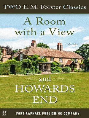 cover image of Two E.M. Forster Classics--A Room With a View and Howards End--Unabridged